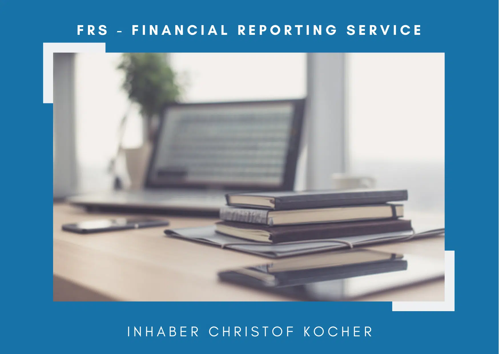 Financial Reporting Service Christof Kocher